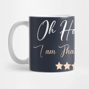 funny Oh Honey I am That Mom Mug